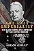 The Last Imperialist: Sir Alan Burns's Epic Defense of the British Empire