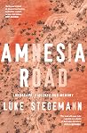 Amnesia Road: Landscape, violence and memory Book cover for Amnesia Road: Landscape, violence and memory