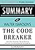 Summary of The Code Breaker: Jennifer Doudna, Gene Editing and the Future of the Human Race by Walter Isaacson