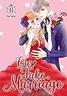 Our Fake Marriage, Vol. 6 by Kiwi Tokina