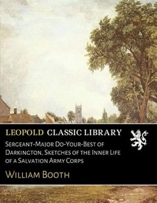 Sergeant-Major Do-Your-Best of Darkington, Sketches of the Inner Life of a Salvation Army Corps