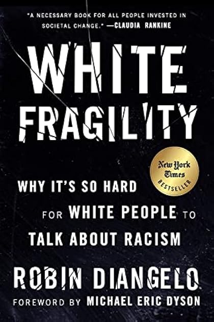 White Fragility: Why It’s So Hard for White People to Talk About Racism