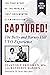Captured! The Betty and Barney Hill UFO Experience (60th Anniversary Edition): The True Story of the World's First Documented Alien Abduction