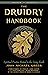 Druidry Handbook: Spiritual Practice Rooted in the Living Earth (Weiser Classics Series)