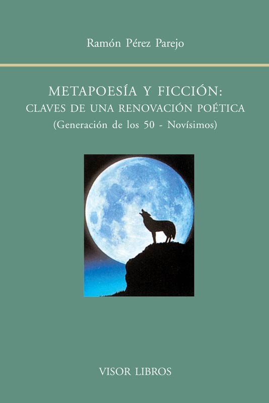 Metapoesía y ficción: Claves de una renovación poética (Generación de los 50 - Novísimos