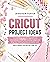 Cricut Project Ideas by Jennifer Tuffin