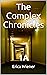 The Complex Chronicles: 1A