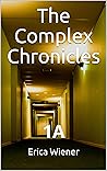 The Complex Chronicles: 1A