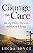 The Courage to Care by Linda Bryce