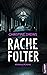 Rachefolter: Kriminalroman ...