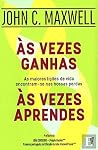 Às Vezes Ganhas, ...