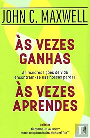 Às Vezes Ganhas, Às Vezes Aprendes