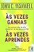 Às Vezes Ganhas, Às Vezes Aprendes (Portuguese Edition)