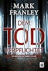 Dem Tod verpflichtet (Ein Köstner-Hattinger-Thriller 1) (German Edition)