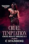 Cruel Temptation by C. Standing