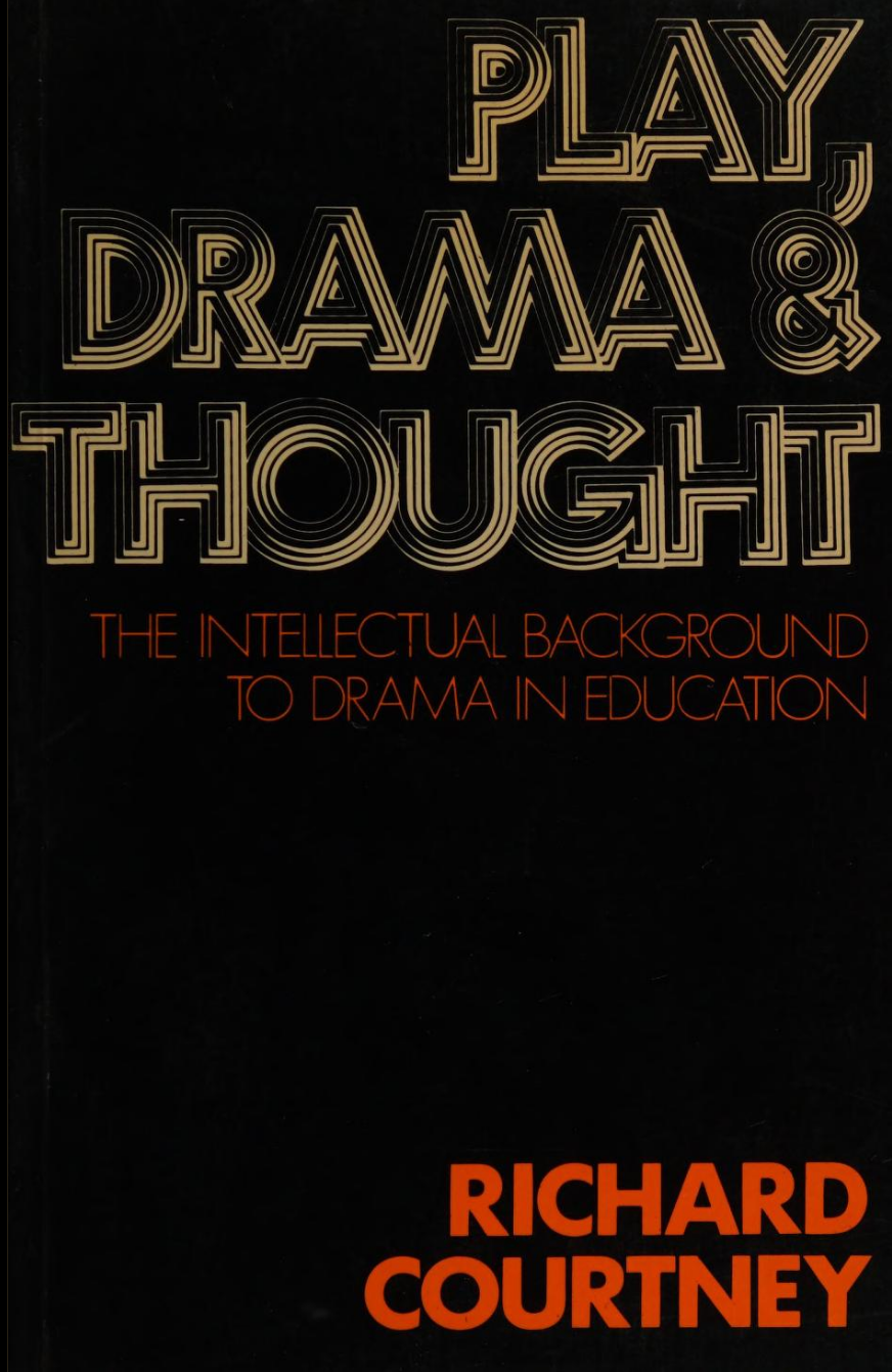 Play, Drama & Thought: The Intellectual Background to Drama in Education (Hardcover)
