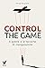 CONTROL THE GAME - Il poter...