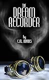 The Dream Recorder The Dream Recorder