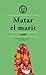 Matar el marit