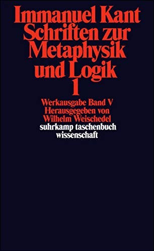 Werkausgabe, Bd.5, Schriften zur Metaphysik und Logik, Teil 1. (Paperback)