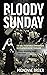 Bloody Sunday: The nun, the Defiance Campaign and South Africa's secret massacre