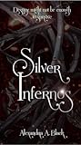 Silver Infernos (Forsaken Destinies #1)