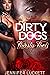 Dirty Dogs & Thirsty Thots by Jennifer Luckett