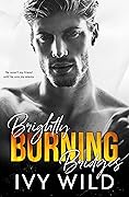 Brightly Burning Bridges (Kings of Capital)