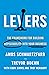 Levers: The Framework for Building Repeatability into Your Business
