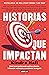 Historias que impactan: Cóm...
