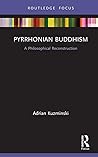 Book cover for Pyrrhonian Buddhism: A Philosophical Reconstruction