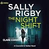 The Night Shift by Sally Rigby The Night Shift by Sally Rigby