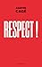 Respect ! by Agathe Cagé