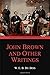 John Brown and Other Writin...