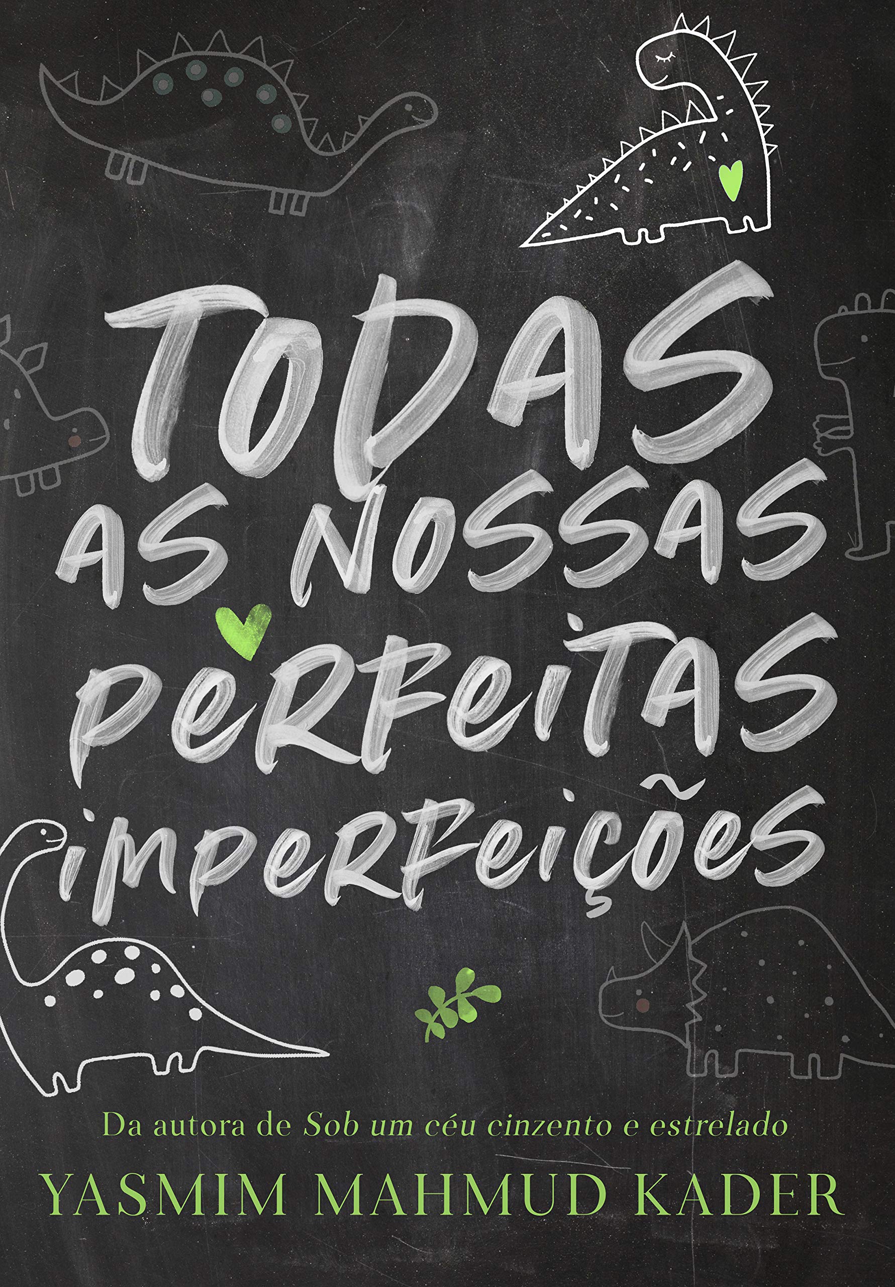 Todas as Nossas Perfeitas Imperfeições (Portuguese Edition)