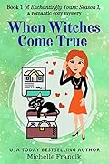 When Witches Come True