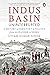 Indus Basin Uninterrupted: A History of Territory and Politics from Alexander to Nehru
