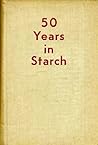 50 Years in Starch by Anne A. Williamson