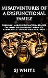 Misadventures of a Dysfunctional Family Book cover for Misadventures of a Dysfunctional Family