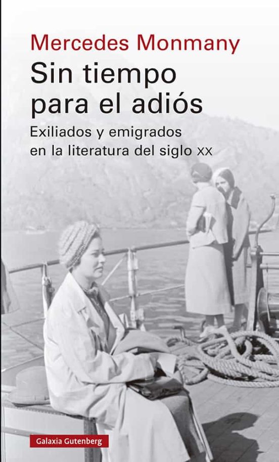 Sin tiempo para el adiós: Exiliados y emigrados en la literatura del siglo XX (Paperback)