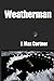 Weatherman by J. Max Cortner