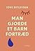 Man gjorde et barn fortræd by Tove Ditlevsen Man gjorde et barn fortræd by Tove Ditlevsen