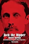 Jack the Ripper - Secret Service by Tom Slemen