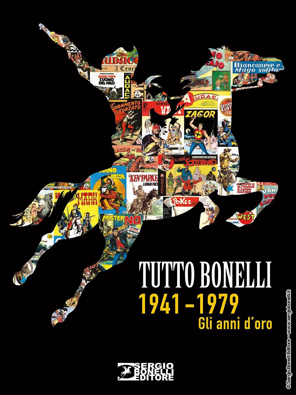 Tutto Bonelli: 1941-1979 - Gli anni d'oro (Libri vari, #1)