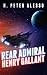 Rear Admiral Henry Gallant ...