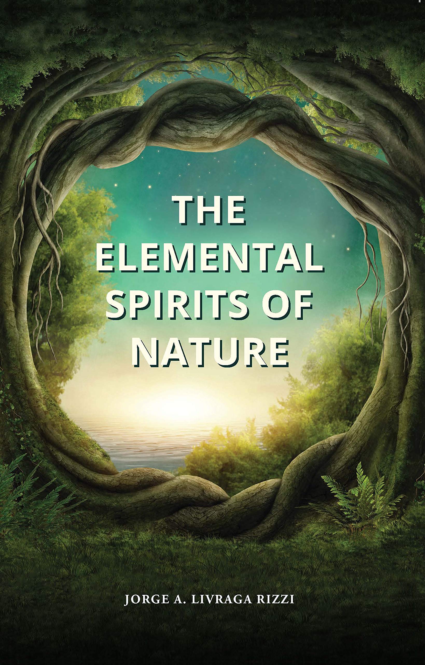 The Elemental Spirits of Nature (Kindle Edition)