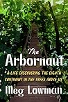 The Arbornaut: A ...