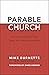 Parable Church: How the Teachings of Jesus Shape the Culture of Our Faith