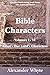Bible Characters - Volumes I - VI