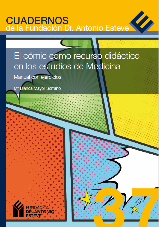 El cómic como recurso didáctico en los estudios de Medicina (Cuadernos de la Fundación Dr. Antonio Esteve 37)